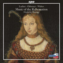 Himlische Cantorey - Music of Reformation:Ein