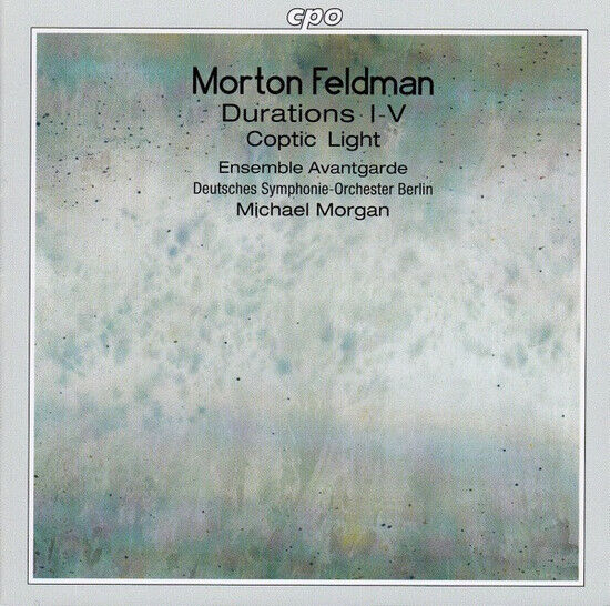 Feldman, Morton - Durations I-V-Captic Ligh