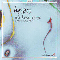 Hespos, H.J. - Solo Works 69-96