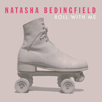 Bedingfield, Natasha - Roll With Me