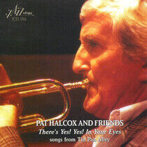 Halcox, Pat -& Friends- - There's Yes! Yes! In..
