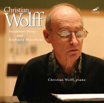 Wolff, C. - Incidental Music &..