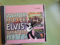 Muller, Werner - Elvis' Greatest Hits &..