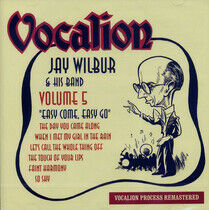 Wilbur, Jay - Vol. 5:  Easy Come,..
