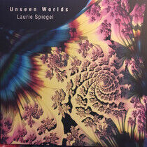 Spiegel, Laurie - Unseen Worlds
