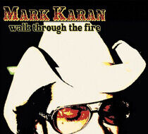 Karan, Mark - Walk Through the Fire