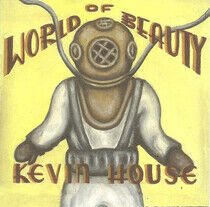 House, Kevin - World of Beauty