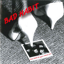 Bad Habit - How Bad Do You Want It?