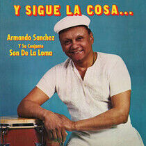 Sanchez, Armando - Y Sigue La Cosa