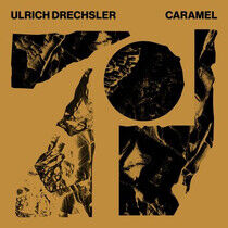 Drechsler, Ulrich - Caramel