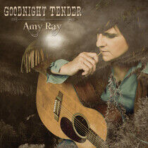 Ray, Amy - Goodnight Tender