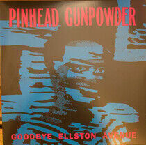 Pinhead Gunpowder - Goodbye.. -Coloured-