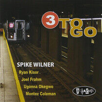 Wilner, Spike - Three To Go