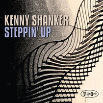 Shanker, Kenny - Steppin' Up
