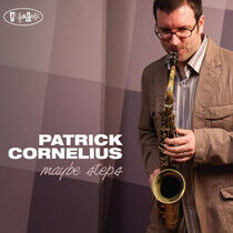 Cornelius, Patrick - Maybe Steps