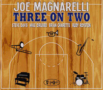 Magnarelli, Joe - Three On Two