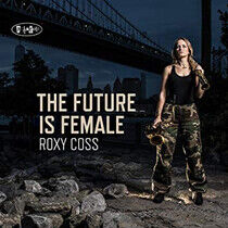 Coss, Roxy - Future is Female