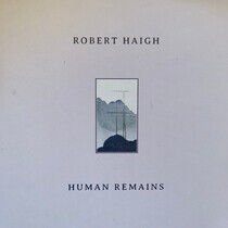 Haigh, Robert - Human Remains