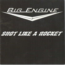 Big Engine - Shot Like a Rocket