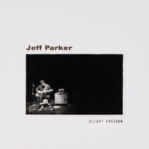 Parker, Jeff - Slight Freedom