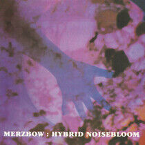 Merzbow - Hybrid Noisebloom -Ltd-