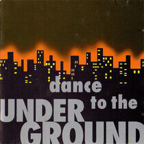 V/A - Dance To Underground