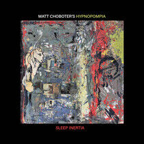 Choboter, Matt -Hypnopomp - Sleep Inertia