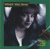 Macisaac, Wendy - That's What You Get