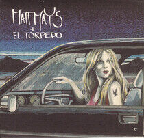 Mays, Matt - Matt Mays & El Torpedo