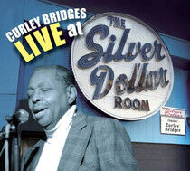 Bridges, Curley - Live At the Silver Dollar
