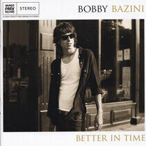 Bazini, Bobby - Better In Time