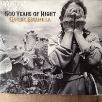 Escamilla, Quique - 500 Years of Night