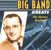 Dorsey Brothers - Big Band Greats