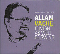 Vache, Allan - It Might As Well Be Swing