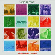 Prina, Stephen - Push Comes To Love