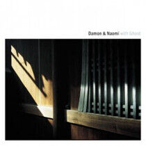 Damon & Naomi With Ghost - Damon & Naomi.. -Reissue-