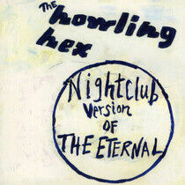 Howling Hex - Nightclub Version of..