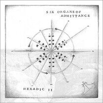 Six Organs of Admittance - Hexadic Ii