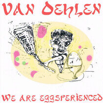 Van Oehlen - We Are Eggsperienced