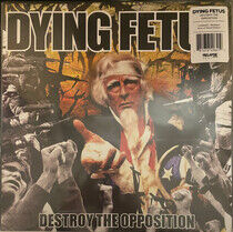 Dying Fetus - Destroy the.. -Coloured-