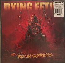 Dying Fetus - Reign Supreme -Coloured-
