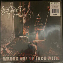 Dying Fetus - Wrong One To.. -Coloured-