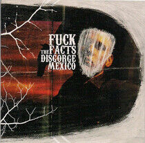 Fuck the Facts - Disgorge Mexico