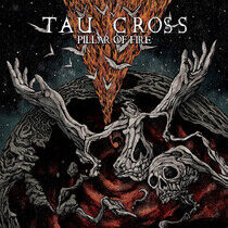 Tau Cross - Pillar of Fire -Gatefold-