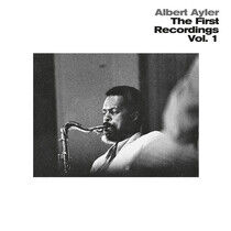 Ayler, Albert - First Recordings Vol.1