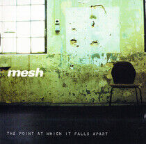Mesh - Point At Which It Falls..