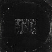 Mindless Self Indulgence - Pink / 1990-1997