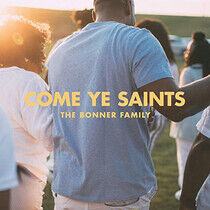 Bonner Family - Come Ye Saints