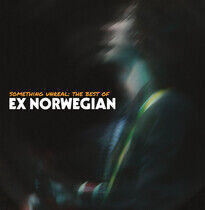 Ex Norwegian - Something Unreal: the..