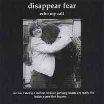 Disappear Fear - Echo My Call